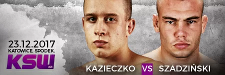 Kazieczko vs Szadziński walką otwarcia KSW 41