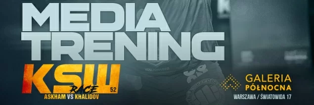 Oficjalny media trening przed galą KSW 52 w Gliwicach
