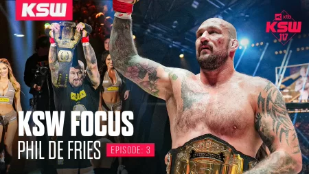 KSW Focus: Phil De Fries | XTB KSW 117 | All Episodes